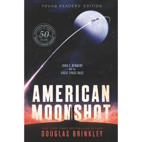 American Moonshot Young Readers' Edition: John F. Kennedy and the Great Space Race