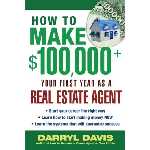 How to Make $100,000+ Your First Year as a Real Estate Agent