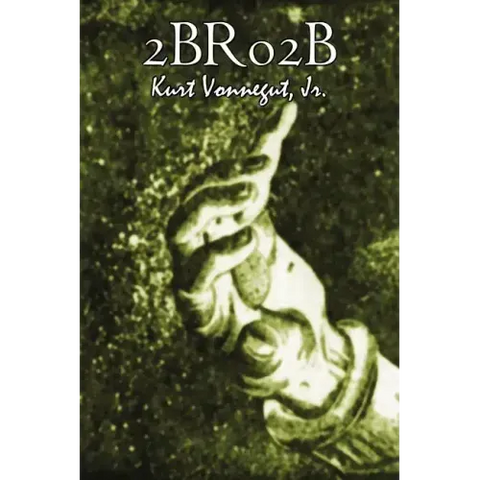 2br02b by Kurt Vonnegut, Science Fiction, Literary