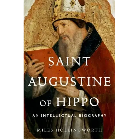 Saint Augustine of Hippo: An Intellectual Biography