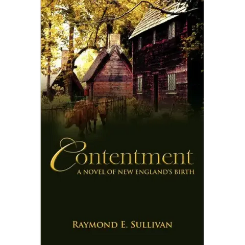 Contentment: A Novel of New England's Birth