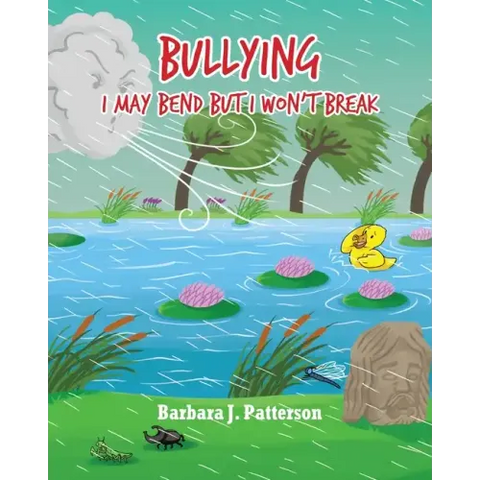 Bullying: I May Bend But I Won't Break