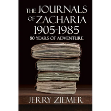 The Journals of Zacharia 1905-1985: 80 Years of Adventures