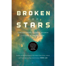 Broken Stars: Contemporary Chinese Science Fiction in Translation - Paperback