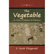 The Vegetable; or, From President to Postman - Paperback