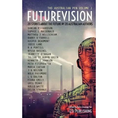 Futurevision: 20 Stories About The Future By 20 Australian Authors