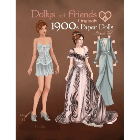 Dollys and Friends Originals 1900s Paper Dolls: Edwardian and La Belle Epoque Vintage Fashion Dress Up Paper Doll Collection