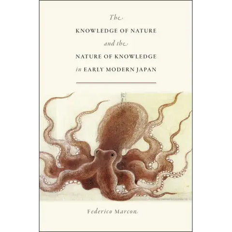 The Knowledge of Nature and the Nature of Knowledge in Early Modern Japan