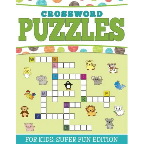 Crossword Puzzles For Kids: Super Fun Edition