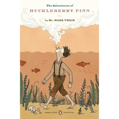The Adventures of Huckleberry Finn: (Penguin Classics Deluxe Edition)