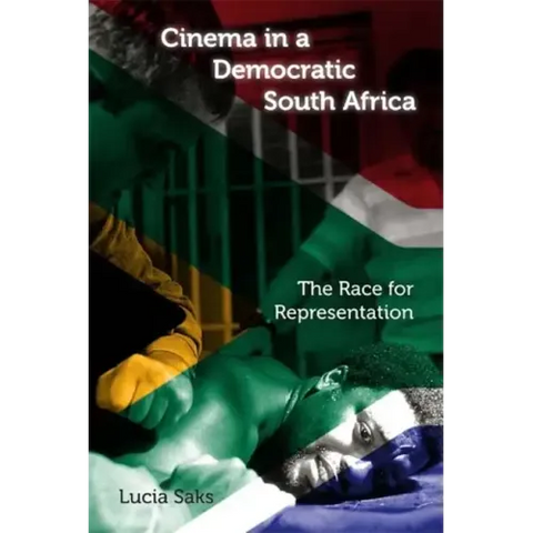 Cinema in a Democratic South Africa: The Race for Representation