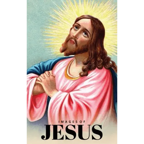 Images of Jesus Picture Book: A Hardback Gift Book for Christian Children, Seniors with Dementia, and Alzheimer's Patients (Wordless Books)