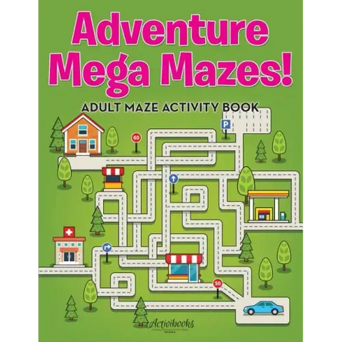 Adventure Mega Mazes! Adult Maze Activity Book