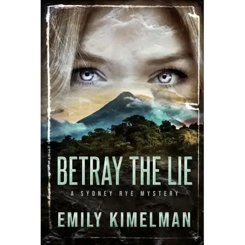 Betray the Lie: A Sydney Rye Mystery