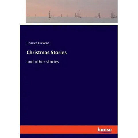 Christmas Stories: and other stories