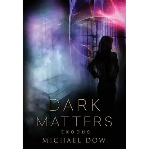 Dark Matters: Exodus (Dark Matters Trilogy Book 3)