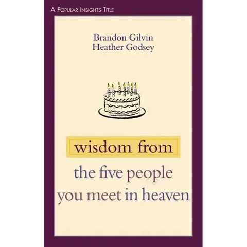 Wisdom from the Five People You Meet in Heaven