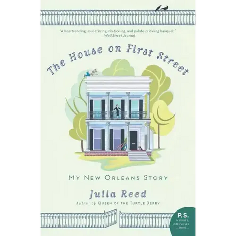 The House on First Street: My New Orleans Story