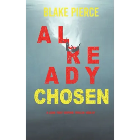 Already Chosen (A Laura Frost FBI Suspense Thriller-Book 7)