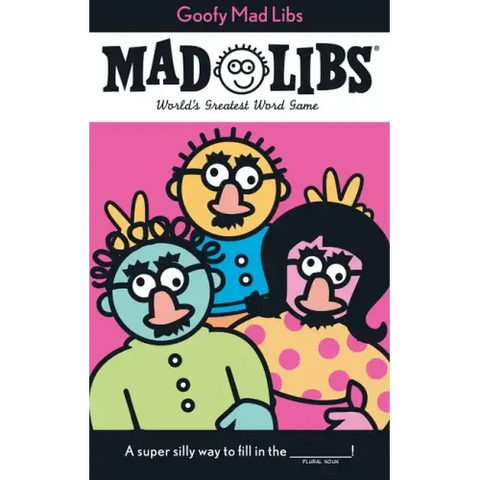 Goofy Mad Libs: World's Greatest Party Game