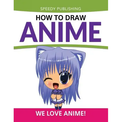 How To Draw Anime: We Love Anime!