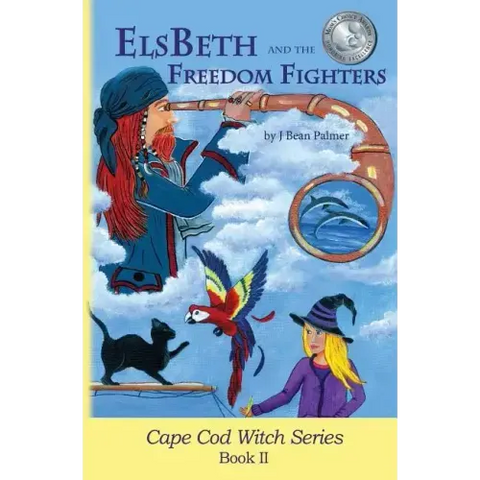 ElsBeth and the Freedom Fighters: Book II in the Cape Cod Witch Series