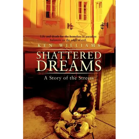 Shattered Dreams: A Story of the Streets