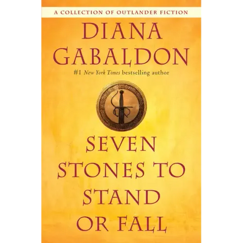 Seven Stones to Stand or Fall: A Collection of Outlander Fiction