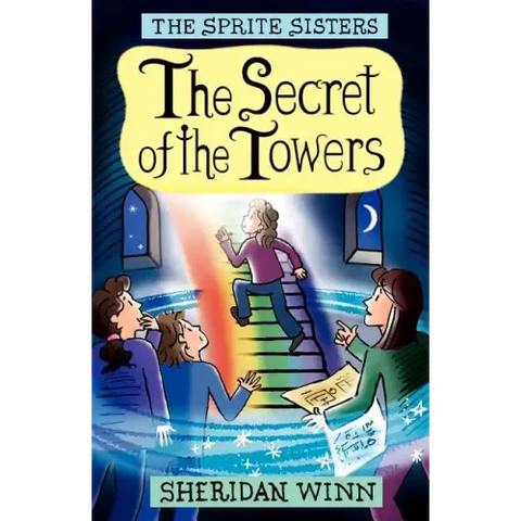The Sprite Sisters: The Secret of the Towers (Vol 3)