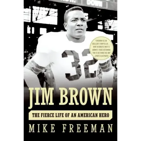 Jim Brown: The Fierce Life of an American Hero