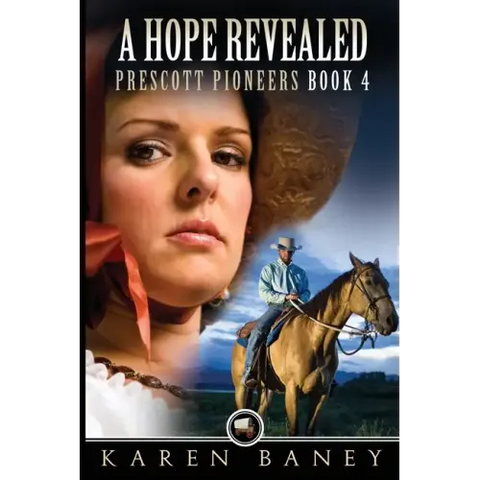 A Hope Revealed: Prescott Pioneers #4