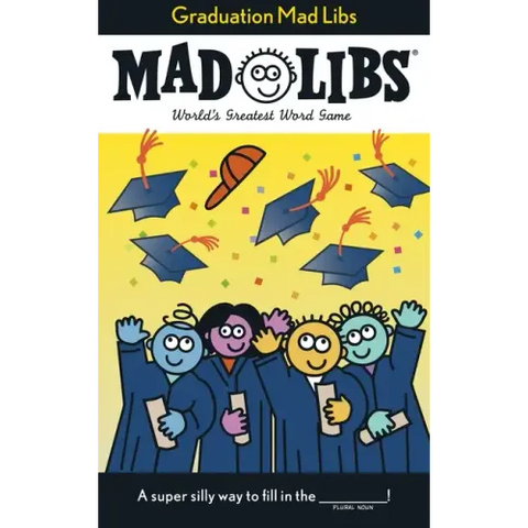 Graduation Mad Libs: World's Greatest Word Game