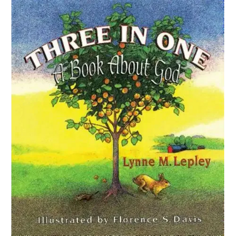 Three in One: A Book about God