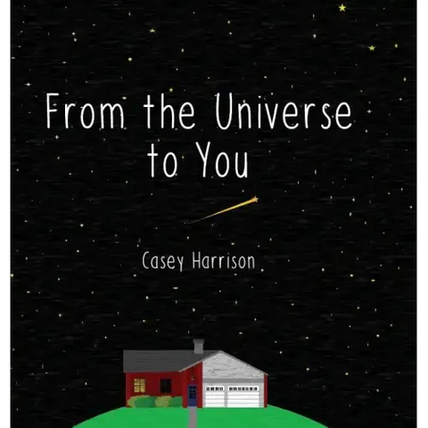 From the Universe to You