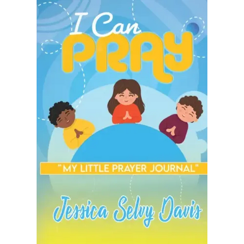I Can Pray: My little prayer journal