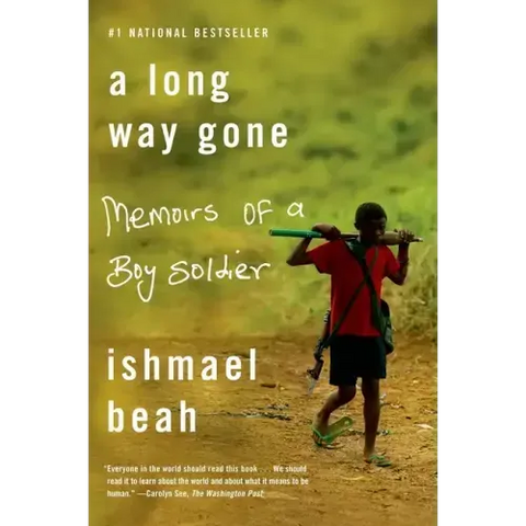 A Long Way Gone: Memoirs of a Boy Soldier