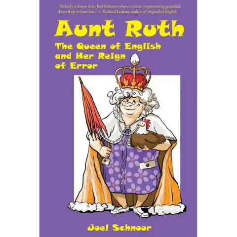 Aunt Ruth: The Queen of English and Her Reign of Error
