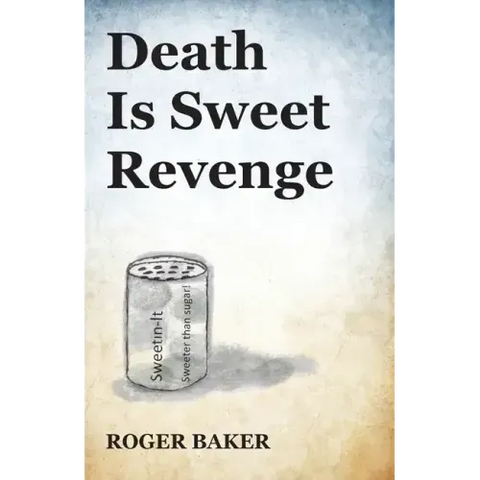 Death Is Sweet Revenge