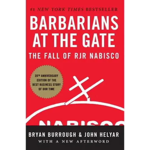 Barbarians at the Gate: The Fall of RJR Nabisco