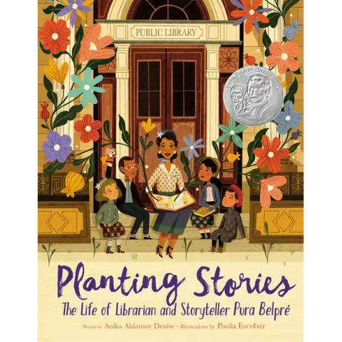 Planting Stories: The Life of Librarian and Storyteller Pura Belpré