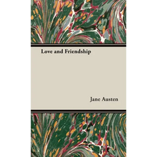 Love and Friendship - Hardcover