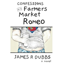 Confessions of a Farmers Market Romeo - Paperback