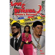 Love & Betrayal: Part 2: Rondo's Revenge