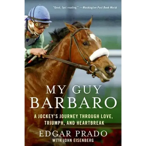 My Guy Barbaro: A Jockey's Journey Through Love, Triumph, and Heartbreak