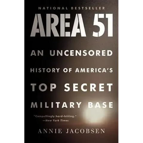 Area 51: An Uncensored History of America's Top Secret Military Base