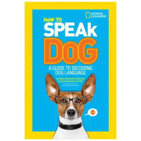 How to Speak Dog: A Guide to Decoding Dog Language