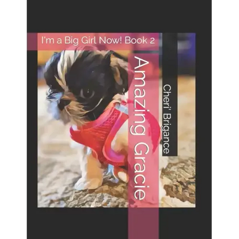Amazing Gracie: I'm a Big Girl Now! Book 2