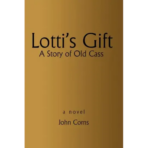 Lotti's Gift: A Story of Old Cass