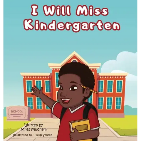 I Will Miss Kindergarten
