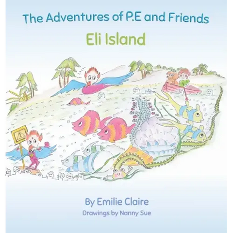 Eli Island: The Adventures of P.E and Friends